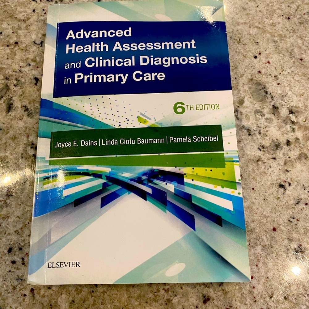 Advanced Health Assessment and Clinical Diagnosis in Primary Care, 6th ed